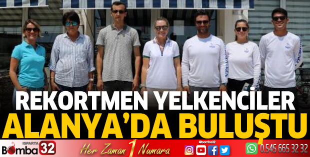 Rekortmen yelkenciler Alanya'da