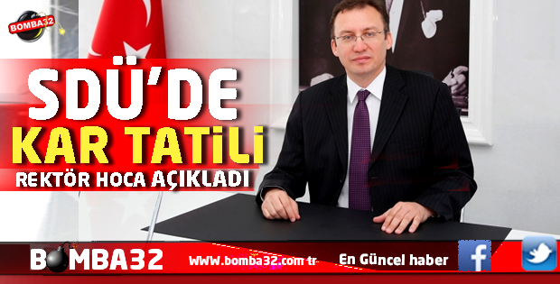 REKTÖR ÇARIKÇI AÇIKLADI SDÜ'DE KAR TATİLİ