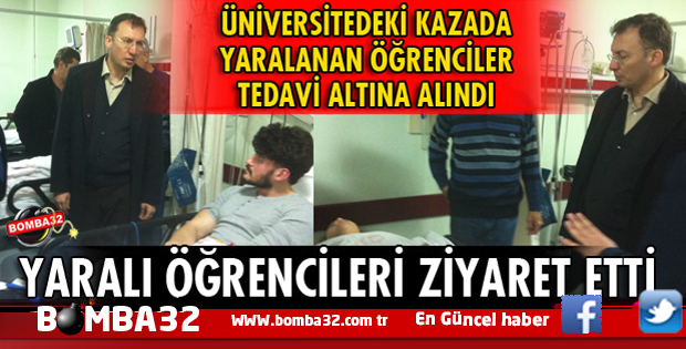 REKTÖR ÇARIKÇI YARALI ÖĞRENCİLERİ ZİYARET ETTİ