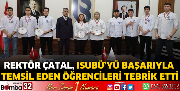 Rektör Çatal, öğrencileri tebrik etti