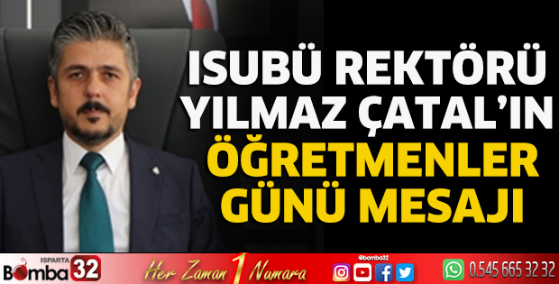 Rektör Çatal'dan Öğretmenler Günü mesajı