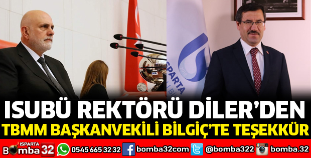REKTÖR DİLER'DEN TBMM BAŞKANVEKİLİ BİLGİÇ'E TEŞEKKÜR