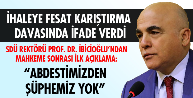 REKTÖR İFADE VERDİ