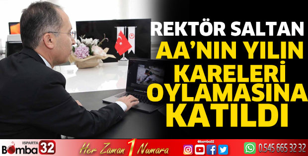 Rektör Saltan AA’nın Yılın Kareleri oylamasına katıldı