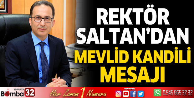 Rektör Saltan’ın Mevlit Kandili Mesajı