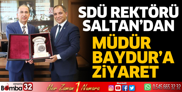 Rektör Saltan'dan Baydur'a ziyaret
