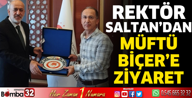 Rektör Saltan'dan Müftü Biçer'e ziyaret