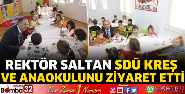 Rektör SDÜ Kreş ve Anaokulunu ziyaret etti