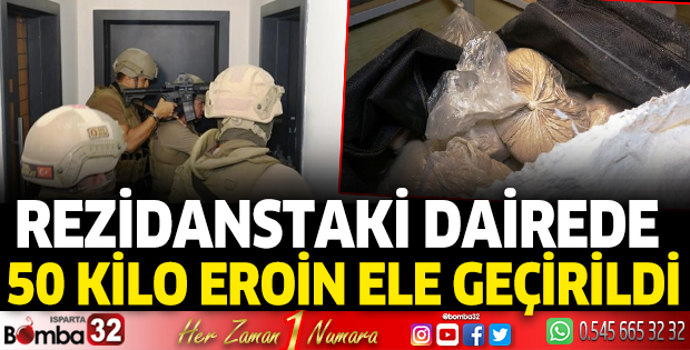 Rezidanstaki dairede 50 kilo eroin ele geçirildi