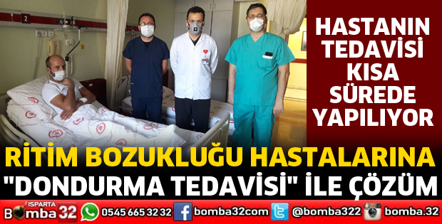 RİTİM BOZUKLUĞU HASTALARINA DONDURMA TEDAVİSİ İLE ÇÖZÜM