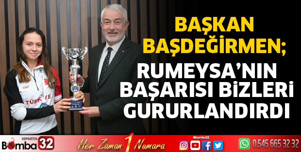 Rumeysa’nın başarısı bizleri gururlandırdı