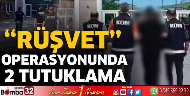 Rüşvet operasyonunda 2 tutuklama