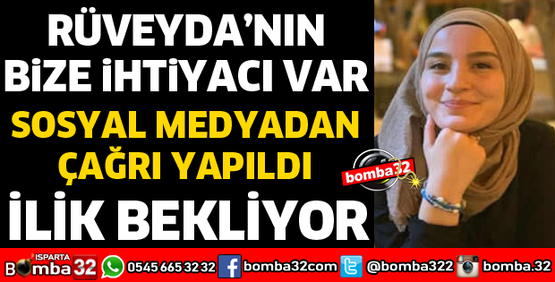 RÜVEYDA'NIN BİZE İHTİYACI VAR