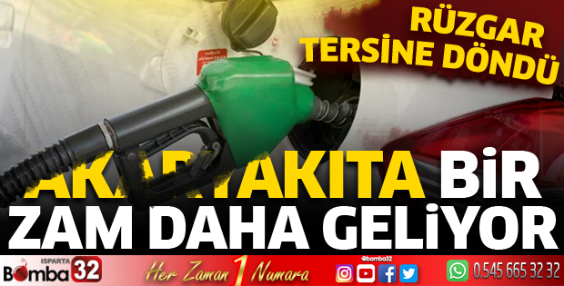 Rüzgar tersine döndü! Akaryakıta bir zam daha geliyor
