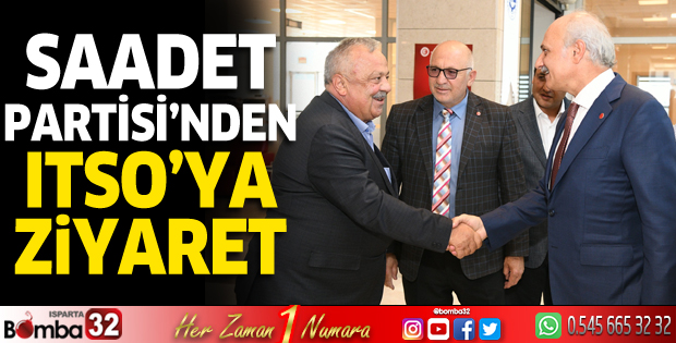 Saadet Partisi'nden ITSO'ya ziyaret