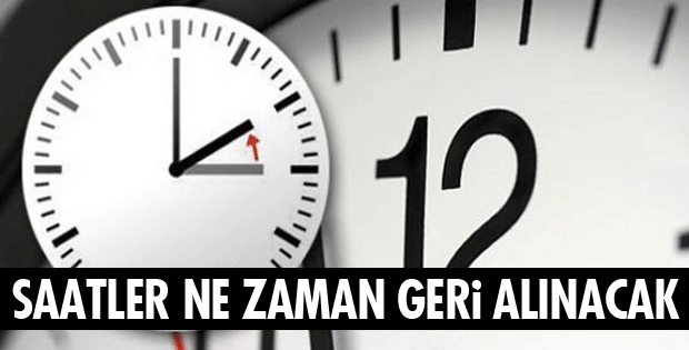 SAATLER NE ZAMAN GERİ ALINACAK?