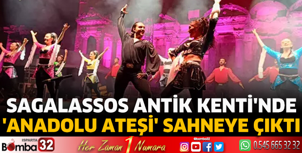 Sagalassos Antik Kenti'nde 'Anadolu Ateşi' sahneye çıktı