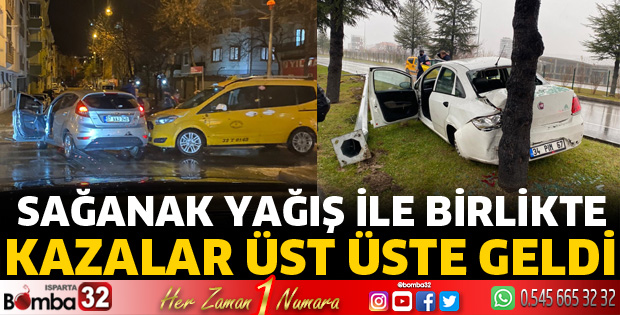 Sağanak yağış ile kazalar ardı ardına geldi