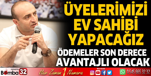 Sağlık -Sen Isparta Şubesi Başkanı Ağun; Üyelerimizi Ev Sahibi Yapacağız
