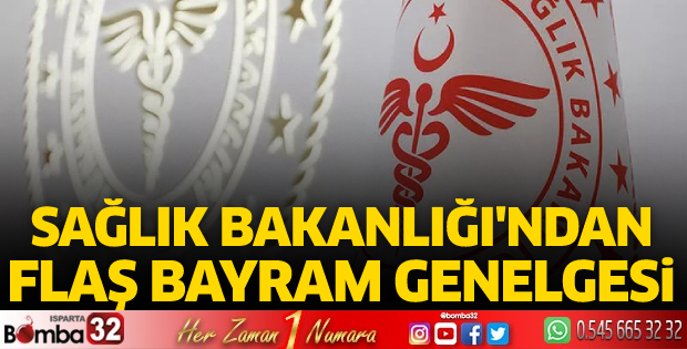 Sağlık Bakanlığı'ndan 81 ile bayram genelgesi