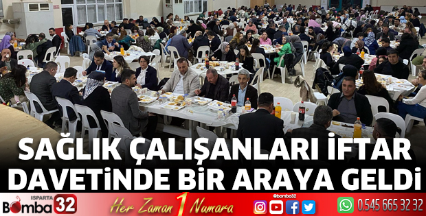Sağlık çalışanları iftarda bir araya geldi