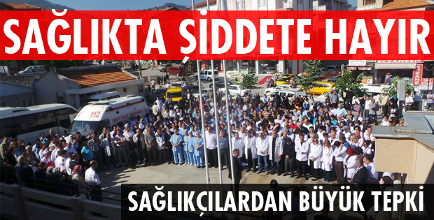 SAĞLIK ÇALIŞANLARI ŞİDDETİ PROTESTO ETTİ