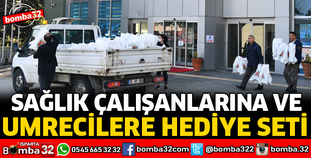 SAĞLIK ÇALIŞANLARI VE KARANTİNADAKİ UMRECİLERE HEDİYE SETİ