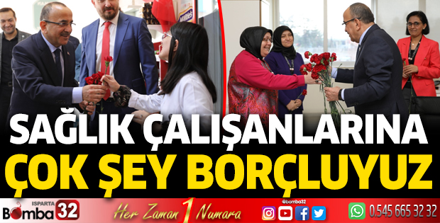 Sağlık çalışanlarına çok şey borçluyuz 