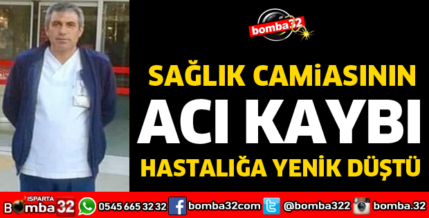 SAĞLIK CAMİASININ ACI KAYBI