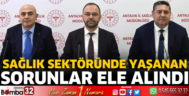 Sağlık sektöründe yaşanan sorunlar ele alındı