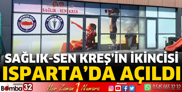Sağlık-Sen Kreş’in ikincisi Isparta’da açıldı