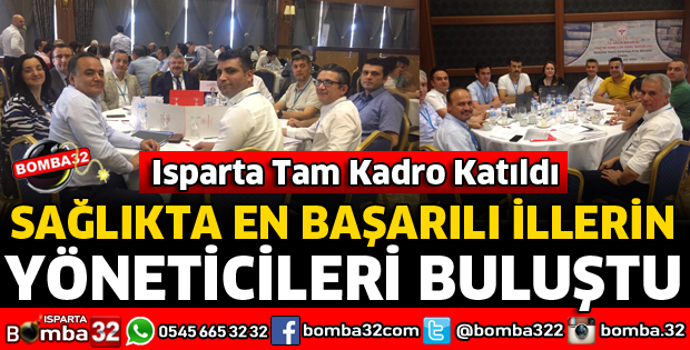 SAĞLIKTA EN BAŞARILI İLLER BULUŞTU