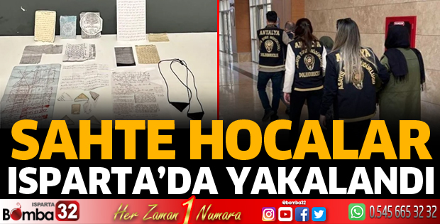 Sahte hocalar Isparta’da yakalandı