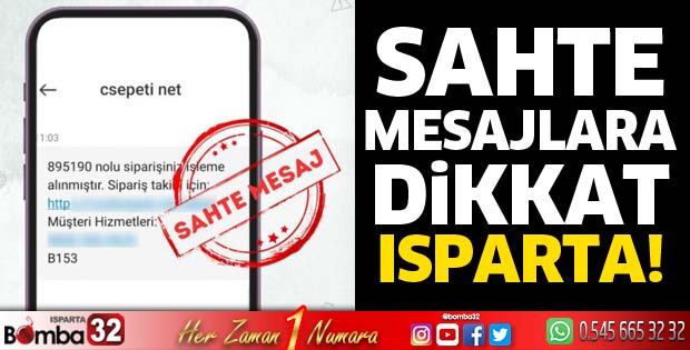 Sahte mesajlara dikkat! Isparta