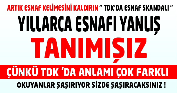 SAKIN ESNAFA  ESNAF DEMEYİN !