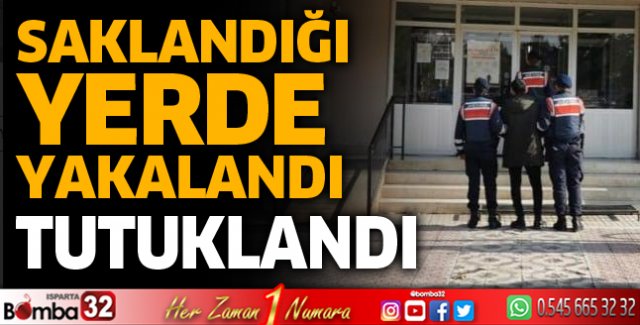 Saklandığı yerde yakalandı