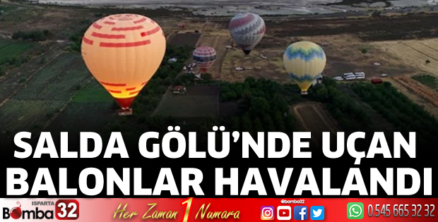 Salda Gölü’nde uçan balonlar havalandı