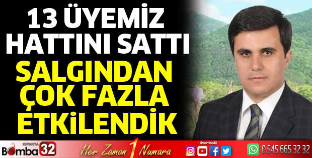 Salgından çok fazla etkilendik