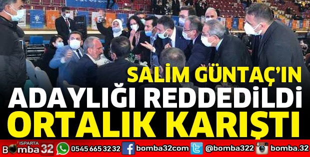 SALİM GÜNTAÇ’IN ADAYLIĞI REDDEDİLDİ
