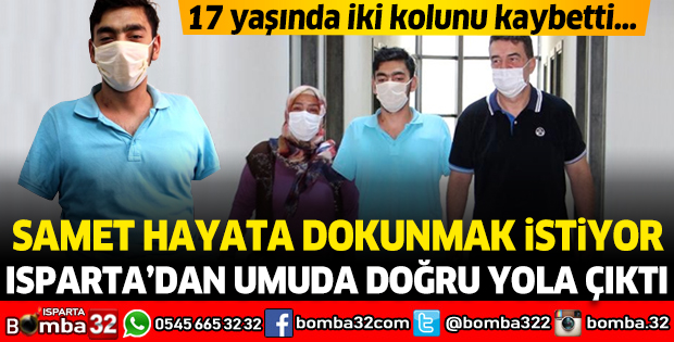 SAMET HAYATA DOKUNMAK İSTİYOR