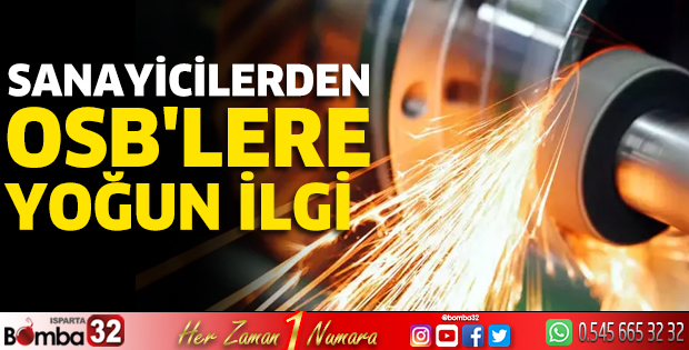 Sanayicilerden OSB'lere yoğun ilgi