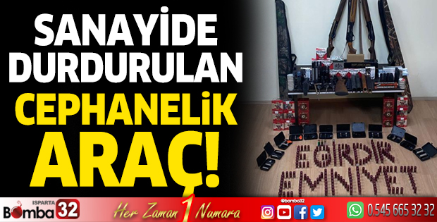 Sanayide durdurulan cephanelik araç!