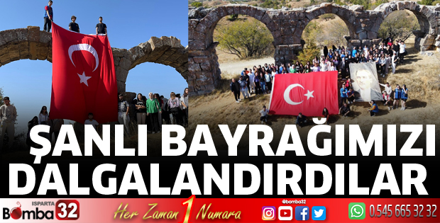 Şanlı bayrağımızı dalgalandırdılar