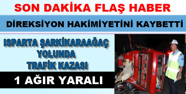 Şarkikaraağaç Yolunda Trafik Kazası