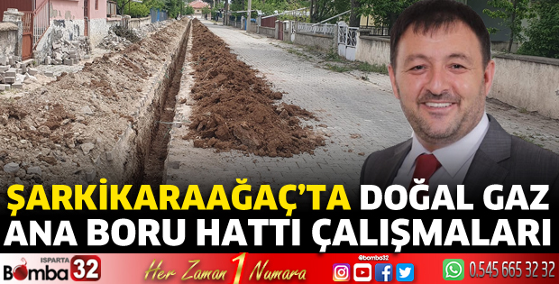 Şarkikaraağaç’ta doğal gaz ana boru hattı çalışmaları