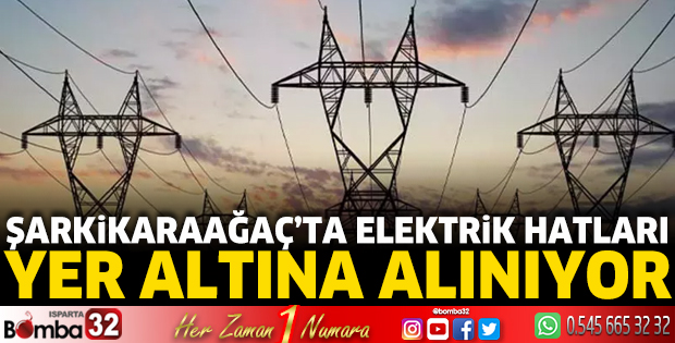 Şarkikaraağaç’ta elektrik hatları yer altına alınıyor