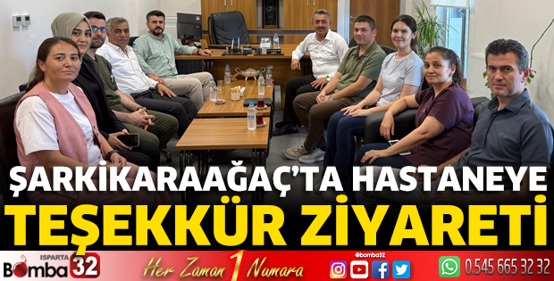 Şarkikaraağaç’ta hastaneye teşekkür ziyareti