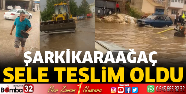 Şarkikaraağaç'ı sel vurdu