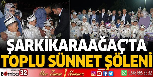Şarkikaraağaç'ta Geleneksel Sünnet Şöleni coşkuyla kutlandı