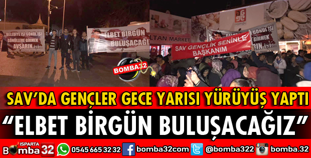SAV KASABASINDA GENÇLERDEN YÜRÜYÜŞ